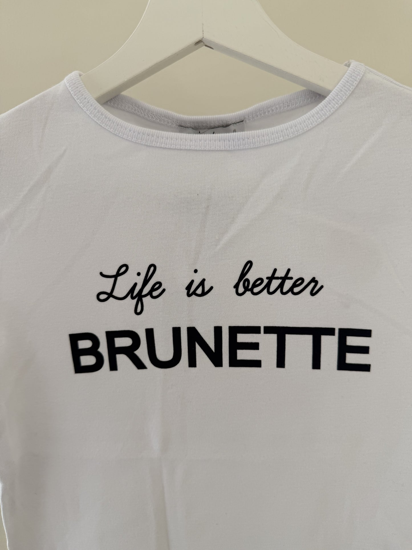 Life is better Brunette t-shirt