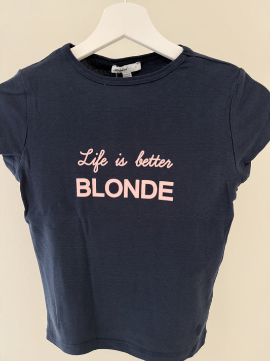 Life is better Blonde t-shirt